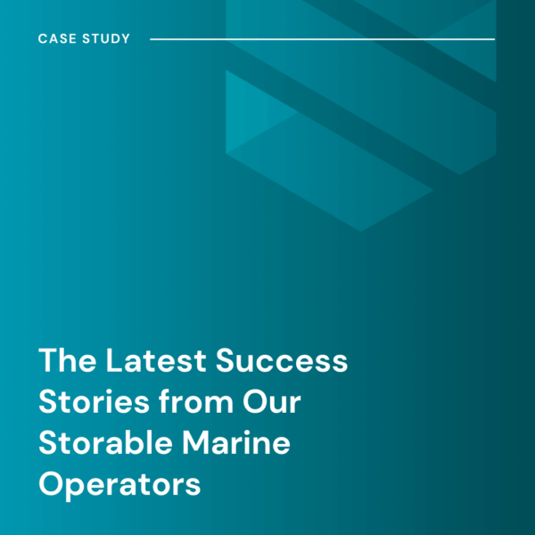 A blue graphic with the title "The Latest Success Stories from Our Storable Marine Operators" and the label "Case Study" in the top left corner.